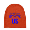they not gonna rook us Baby Beanies
