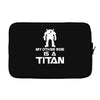 my other ride is a titan Laptop sleeve