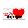 be my valentine 2 License Plate