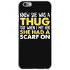 knew she was a thug iPhone 6/6s Case
