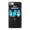 shit happens iPhone 7 Case