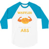 waffles are just pancakes with abs 3/4 Sleeve Shirt