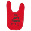 you can't brunch with us girls Baby Bibs