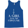 a girl has no costume Tank Top