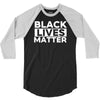 black lives matter 3/4 Sleeve Shirt