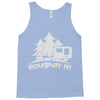 roughin' it roughing trailer camping camp Tank Top