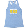 born to ski forced to work Racerback Tank