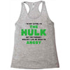 I'm Not Saying I'm The Hulk Racerback Tank