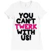 twerk Ladies Fitted T-Shirt