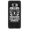 Never Underestimate The Strength Of A Lung Cancer Warrior Samsung Galaxy S8 Plus