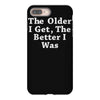 the older i get the better iPhone 8 Plus