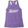 who's the daddy   me that's who! Racerback Tank