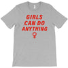 Girls Can Do Anything T-Shirt