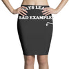 always lead by bad example Pencil Skirts