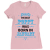 The Best Poppy Was Born In January Ladies Fitted T-Shirt