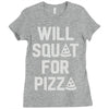 will squat for pizza Ladies Fitted T-Shirt