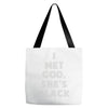i met god she's Tote Bags