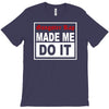 gangster rap made me do it T-Shirt
