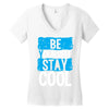Be Your Self Stay Cool Women's V-Neck T-Shirt