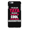 I'm Called Yaya Because.... iPhone 6/6s Plus  Shell Case