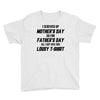 I Screwed Mothers Day So Fathers Day Lousy Tshirt Youth Tee