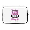 i never dreamed i would be a super cool libra but here i am killing it Laptop sleeve