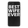 best wife ever iPhone 7 Plus Case