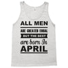 all men are created equal april Tank Top