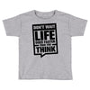 do not wait life goes faster than you think 2 Toddler T-shirt