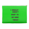 really didn't want to be here today girls Accessory Pouches