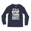 it's a kpop thing you probably wouln't understand Long Sleeve Shirts