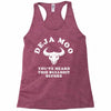 deja moo you've heard this bullshit before Racerback Tank
