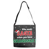 Who Needs Santa When You Have Grandma? Adjustable Strap Totes