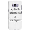 my dadis handsome and a great engineer Samsung Galaxy S8 Plus