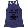 Surely Not Everybody Was Kung Fu Fighting Racerback Tank