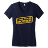 i am your mother Women's V-Neck T-Shirt