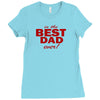 is the best dad ever Ladies Fitted T-Shirt