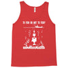 to fish or not to fish what a stupid question Tank Top
