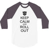 keep calm and roll out 3/4 Sleeve Shirt