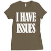i have issues Ladies Fitted T-Shirt