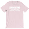 i am an accountant t shirt funny profession shirt tee gift for account T-Shirt