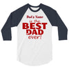 best dad ever 3/4 Sleeve Shirt
