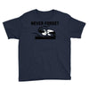 never forget (2) Youth Tee