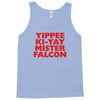 yippee ki yay mister falcon Tank Top