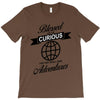 blessed are the curious for they shall have adventures T-Shirt