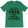 The Best Papa Was Born In September T-Shirt
