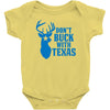 don't buck with texas funny Baby Bodysuit