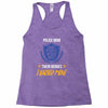 police mom  i rised mine. Racerback Tank