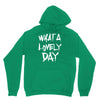 waht a lovely day Unisex Hoodie