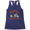 motorcycles born to ride Racerback Tank